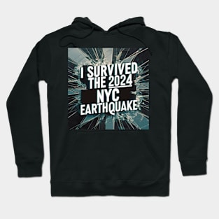 I survived the nyc earthquake Hoodie